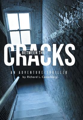 Between the Cracks: An Adventure/Thriller