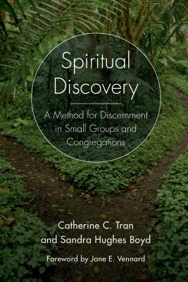 Spiritual Discovery: A Method for Discernment in Small Groups and Congregations