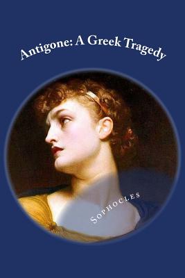 Antigone: A Greek Tragedy