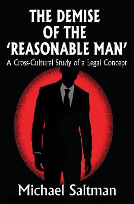 Demise of the Reasonable Man: A Cross-Cultural Study of a Legal Concept