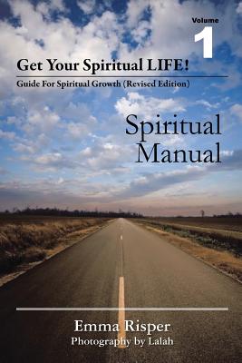 Get Your Spiritual Life!: Guide for Spiritual Growth