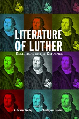 Literature of Luther: Receptions of the Reformer