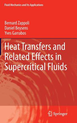 Heat Transfers and Related Effects in Supercritical Fluids