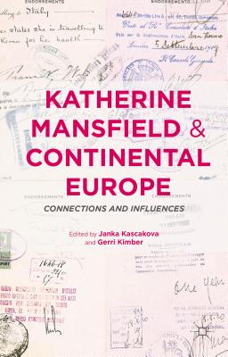 Katherine Mansfield and Continental Europe: Connections and Influences