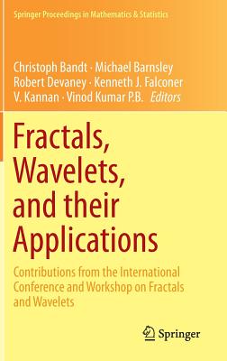 Fractals, Wavelets, and Their Applications: Contributions from the International Conference and Workshop on Fractals and Wavelet