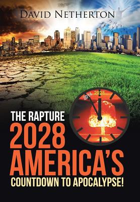 The Rapture 2028: America’s Countdown to Apocalypse!