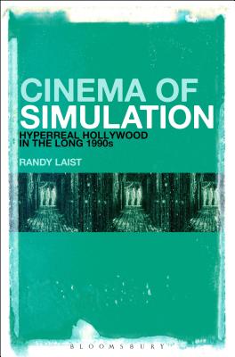 Cinema of Simulation: Hyperreal Hollywood in the Long 1990s