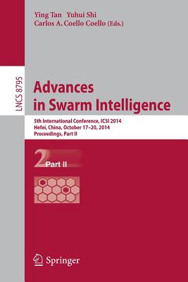 Advances in Swarm Intelligence: 5th International Conference, Icsi 2014, Hefei, China, October 17-20, 2014, Proceedings