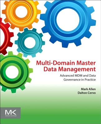 Multi-domain Master Data Management: Advanced Mdm and Data Governance in Practice