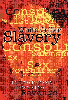 White Collar Slavery: Based on a Bit of Truth and a Few White Lies