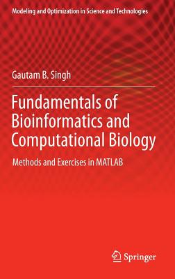 Fundamentals of Bioinformatics and Computational Biology: Methods and Exercises in MATLAB