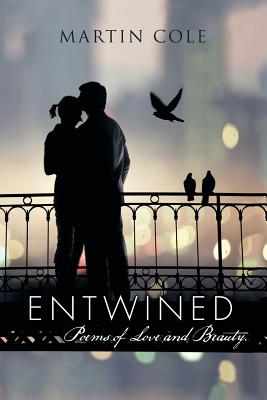 Entwined: Poems of Love and Beauty