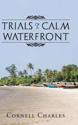 Trials of a Calm Waterfront