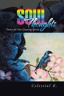 Soul Thoughts: Poetry for Our Growing Spirits