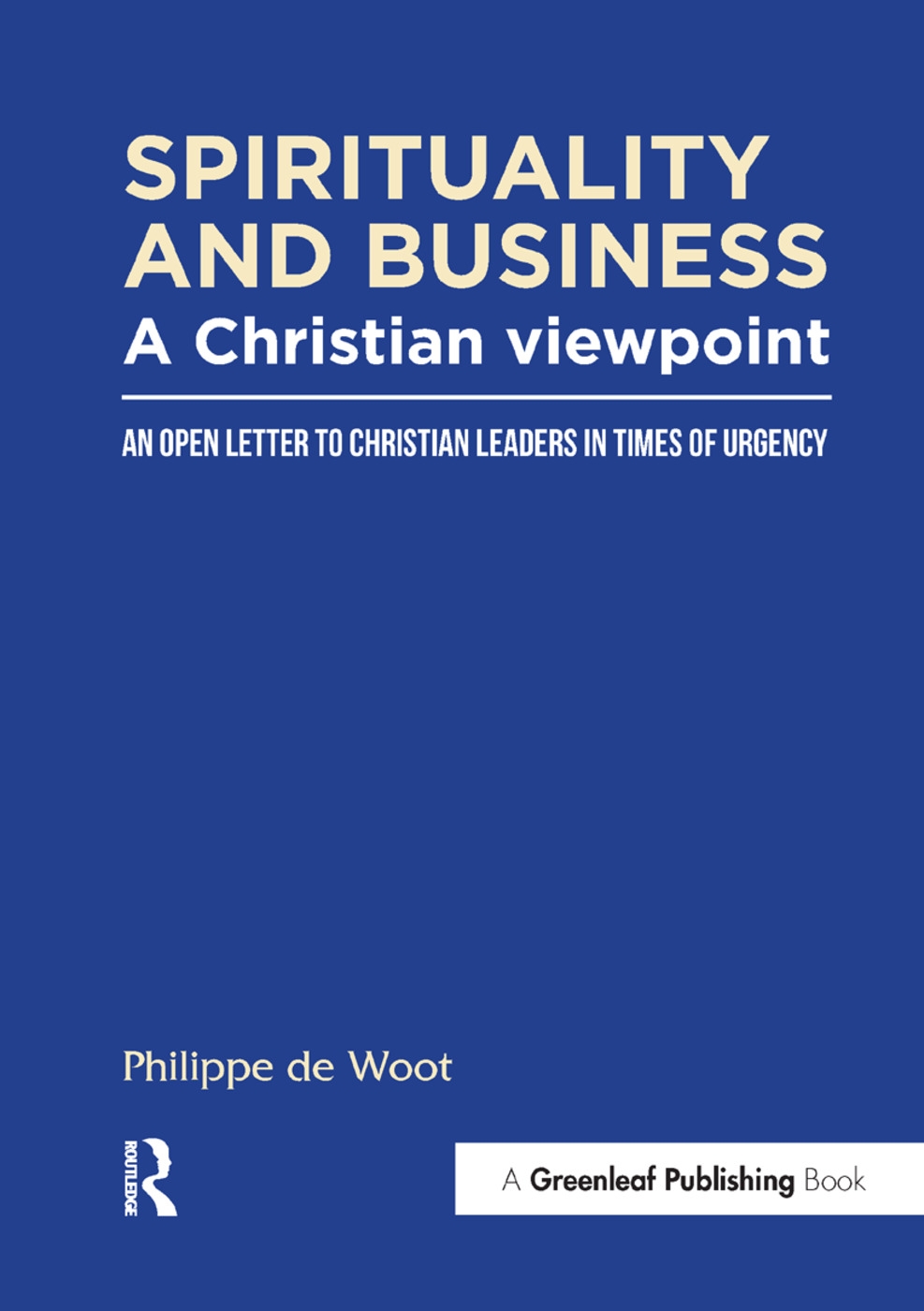 Spirituality and Business: An Open Letter to Christian Leaders in Times of Urgency