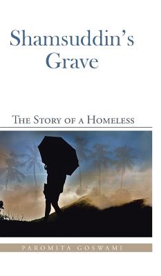 Shamsuddin’s Grave: The Story of a Homeless