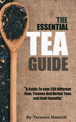 The Essential Tea Guide