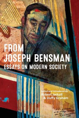 From Joseph Bensman: Essays on Modern Society