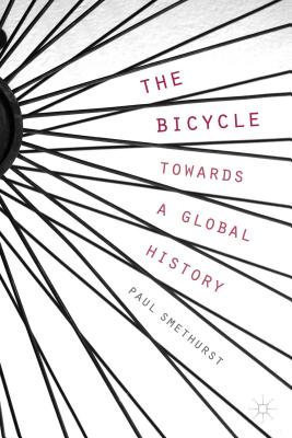 The Bicycle -- Towards a Global History