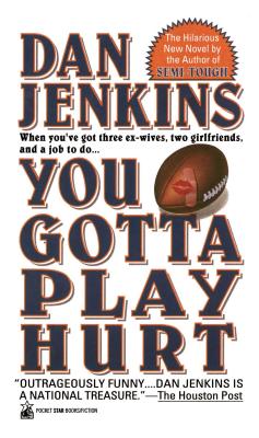 You Gotta Play Hurt: When You’ve Got Three Ex Wives, Two Girlfriends, and Ajob to Doà.