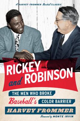 Rickey and Robinson: The Men Who Broke Baseball’s Color Barrier