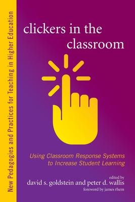 Clickers in the Classroom: Using Classroom Response Systems to Increase Student Learning