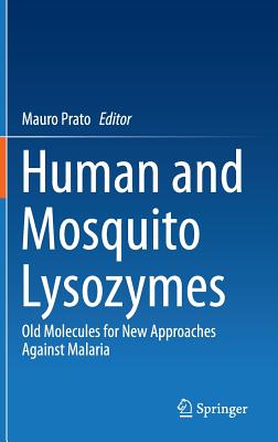 Human and Mosquito Lysozymes: Old Molecules for New Approaches Against Malaria