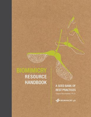 Biomimicry Resource Handbook: A Seed Bank of Best Practices