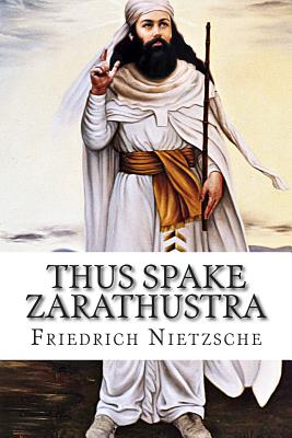 Thus Spake Zarathustra: A Book for All and None