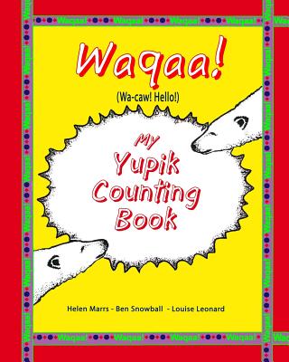 My Yupik Counting Book: Counting to 10 in Yupik