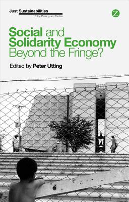 Social and Solidarity Economy: Beyond the Fringe?