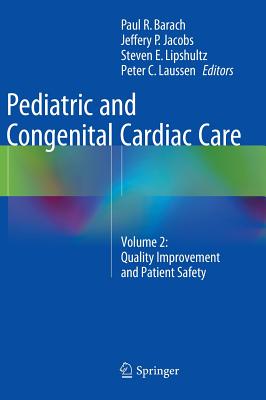 Pediatric and Congenital Cardiac Care: Quality Improvement and Patient Safety