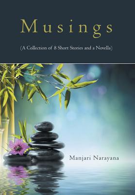 Musings: A Collection of 8 Short Stories and a Novella