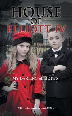 House of Elliott IV: My Darling Elliott’s