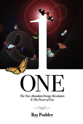 One: The New Abundant Energy Revolution & the Power of You