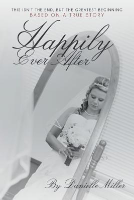 Happily Ever After: This Isn’t the End, but the Greatest Beginning