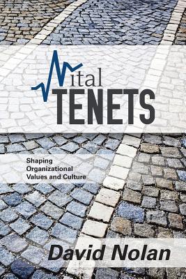 Vital Tenets: Shaping Organizational Values and Culture