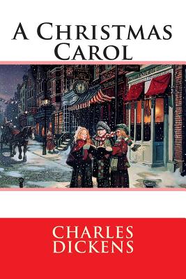 A Christmas Carol In Prose Being: A Ghost Story of Christmas