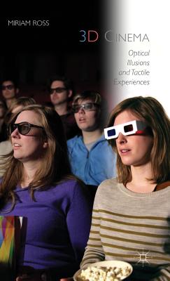 3D Cinema: Optical Illusions and Tactile Experiences