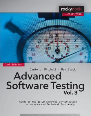 Advanced Software Testing: Guide to the ISTQB Advanced Certification as an Advanced Technical Test Analyst