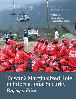 Taiwan’s Marginalized Role in International Security: Paying a Price