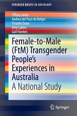 Female-to-male Ftm Transgender People’s Experiences in Australia: A National Study