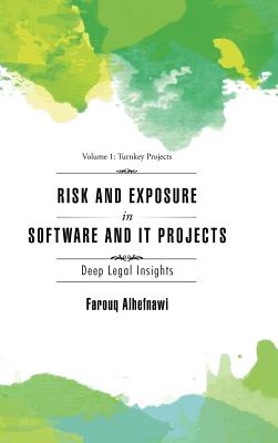 Risk and Exposure in Software and It Projects: Deep Legal Insights