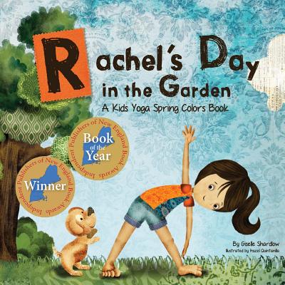 Rachel’s Day in the Garden: A Kids Yoga Spring Colors Book