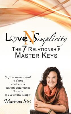 Love N Simplicity: The 7 Relationship Master Keys