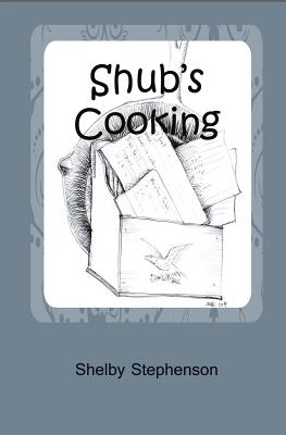 Shub’s Cooking