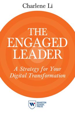 The Engaged Leader: A Strategy for Your Digital Transformation