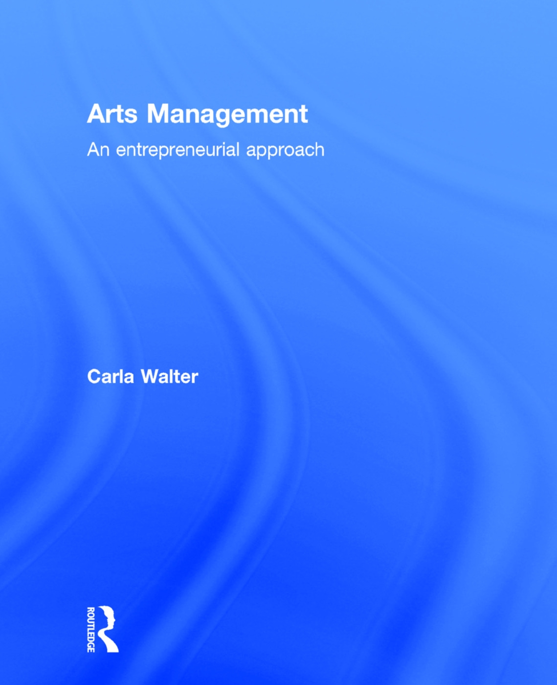 Arts Management: An Entrepreneurial Approach