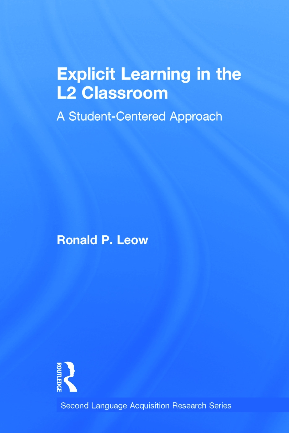 Explicit Learning in the L2 Classroom: A Student-Centered Approach