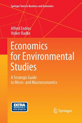 Economics for Environmental Studies: A Strategic Guide to Micro- and Macroeconomics